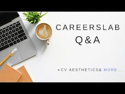 Careers Q&As: CV Aesthetics / Converting Contacts Into Roles & More  |  CareersLab