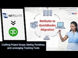 NetSuite to QuickBooks Migration: Project Scope, Setting Timelines, and Leveraging Tracking Tools