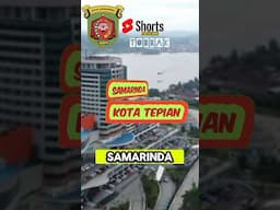 Samarinda Kota Tepian, Ibukota Provinsi Kalimantan Timur.