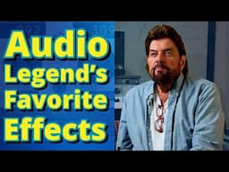 Favorite Effects with Legendary Music Producer Alan Parsons