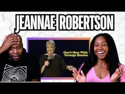 First Time Reaction to Jeannae Robertson - Don't Mess With Teenage Hussies