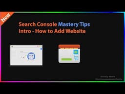 Google Search Console Mastery Tips and Tricks 2025 - Intro How to Add Website