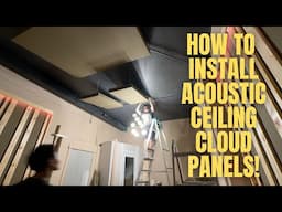 INSTALLING ACOUSTIC CEILING CLOUD PANELS FOR EPIC STUDIO!