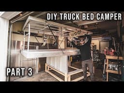 Truck Bed Camper Build | Part 3 | DIY Roof Lift System!