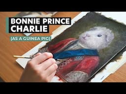 Painting Bonnie Prince Charlie as a Guinea Pig (and the reveal)