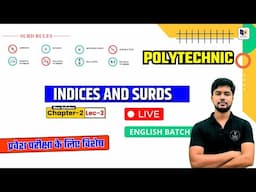 Polytechnic Entrance Exam 2025: Math ~Ch. 2 Lec-3 | Indices and Surds in Eng. | #पॉलिटेक्निक #jeecup