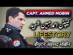 Capt Ahmed Mobin Shaheed Biography in Urdu | Biographics Urdu