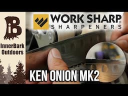 WorkSharp Ken Onion Mk2 Review: Sharper Than New!