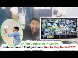 CP Plus Gold Series IP Camera Installation and Configuration - Step by Step Guide (2025)