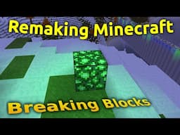 The Algorithm Behind Breaking Blocks – Remaking Minecraft