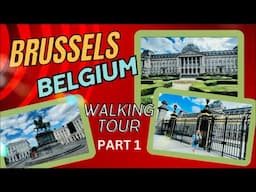 BRUSSELS, BELGIUM - Walking Tour Part 1