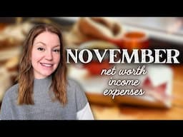 November 2024 Net Worth Update (income, expenses and life updates!)