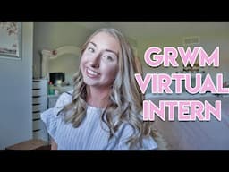 GRWM Virtual Internship | First Day of Virtual Internship