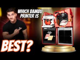 Which BAMBU LAB 3D Printer is BEST...For YOU!