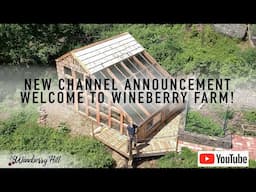 BIG ANNOUNCEMENT - Welcome to Wineberry Hill Farm!