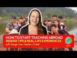 How to Start Teaching Abroad: Insider Tips & Real-Life Experiences with Georgie from Teachers Friend