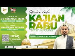 Kajian Rabu Tafsir Al Qur'an | Ust. Sahidun SQ.,MA Al Hafidz | Masjid Nur Setiasih