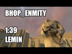 bhop_enmity in 1:39 by Lemin