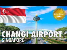 🇸🇬 SINGAPORE : Changi Airport - The Best Airport in the World | SINGAPORE 🇸🇬 TRAVEL GUIDE