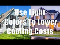 Use Light Colors To Lower Cooling Costs (DiTuro Productions, LLC)