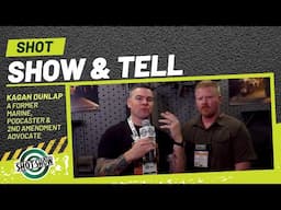 Kagan Dunlap | SHOT Show & Tell 2025