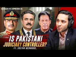 Does ISI REALLY Control Pakistan's Judiciary?! Ft Sultan Mehmood | TBT 426