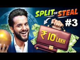 SPLIT or STEAL for RS10,00,000 Challenge [Ep#3]