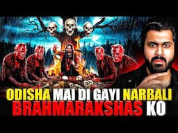 Odisha Mai Di Gayi Narbali Bharmarakshas Ko 😱| Subscriber Real Story | Real Horror Story 💀