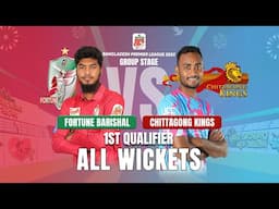 All Wickets || Fortune Barishal vs Chittagong Kings || 1st Qualifier || BPL 2025