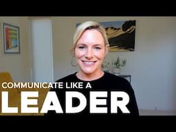 How to Communicate Like a Leader