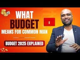 Budget 2025 Explained: Tax Benefits & How It Impacts the Common Man 💰📊