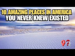 10 Incredible Spots in America That You’ve Never Heard Of