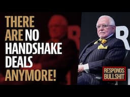 THERE ARE NO HANDSHAKE DEALS ANYMORE! | DAN RESPONDS TO BULLSHIT