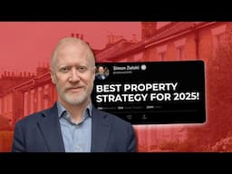 What Is the BEST STRATEGY for UK Property in 2025? | Simon Zutshi