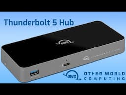 Get Lightning Fast Speed with The OWC Thunderbolt 5 Hub