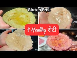 4 Healthy Indian Roti Recipes | Gluten-Free Roti for Lunch & Dinner | Easy Gluten-Free Roti Ideas