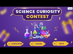 The Science Curiosity Contest is Open! 🤩 | Challenge Your Curious Mind Now! 🥳 | Letstute