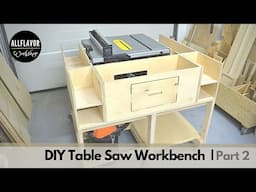 DIY Mobile Table Saw Workbench (Dewalt 7491) | Part 2