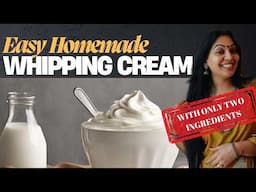 Whipping Cream with Milk | വിപ്പിംഗ്  ക്രീം ഇനി വീട്ടിൽ ഉണ്ടാക്കാം | Homemade  Whipping Cream|