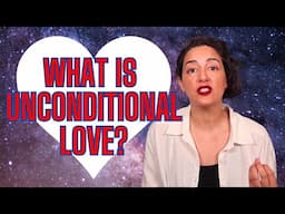 What is Unconditional Love?