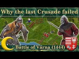 Why the last Crusade failed. Battle of Varna (1444)