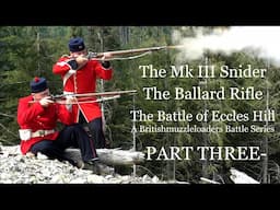 The MK III Snider and The Ballard Rifle: The Battle of Eccles Hill -PART THREE-