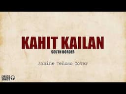 South Border - Kahit Kailan (Janine Teñosa Cover) Lyrics