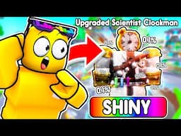 Unlocking Upgraded Scientist Clockman In Toilet Tower Defense