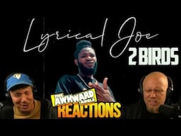 Lyrical Joe - 2Birds | REACTION🔥🔥🔥