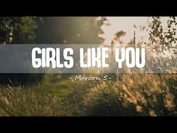 Maroon 5 - Girls Like You (Lyrics) ft. Cardi B