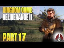 Kingdom Come: Deliverance II Full Release | Fresh Run | Part 17