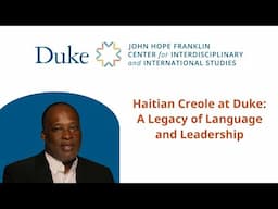 Haitian Creole at Duke: A Legacy of Language and Leadership