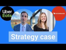 Consulting case interview: DoorDash vs Uber Eats (w/ EY and BCG Consultants)