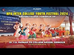 HPU Inter College Youth festival 2024 || GDC Nahan Performance || At Gautam College Hamirpur HP